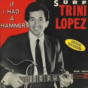 Dengarkan lagu If I Had A Hammer nyanyian Trini Lopez dengan lirik