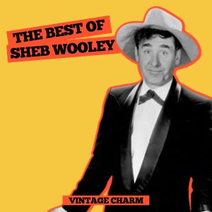 Sheb Wooley的專輯The Best of Sheb Wooley (Vintage Charm)