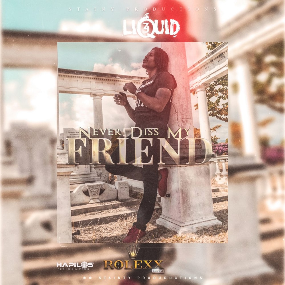 Never Diss My Friend