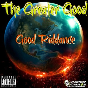 The Greater Good的專輯Good Riddance (feat. Amadeus The Stampede & Jake The Snake) - Single