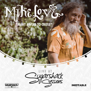 Mike Love的專輯Many Rivers To Cross (Live at Sugarshack Sessions)