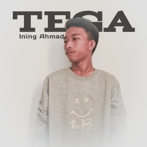 Listen to Tega song with lyrics from Ining Ahmad