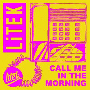 收聽LiTeK的Call Me In The Morning (Explicit)歌詞歌曲