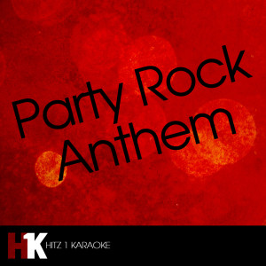 收聽Party Rock Anthem Karaoke的Party Rock Anthem (feat. Lauren Bennett & GoonRock) [Karaoke]歌詞歌曲