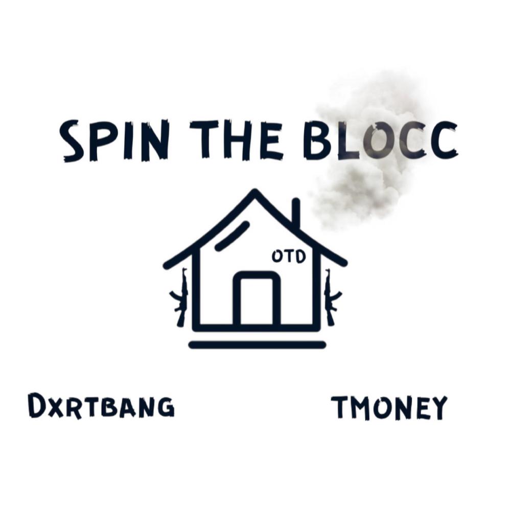 Spin The Blocc (feat. Tmoney) (Explicit)