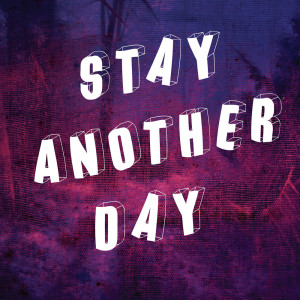 Album Stay Another Day oleh East End Brothers