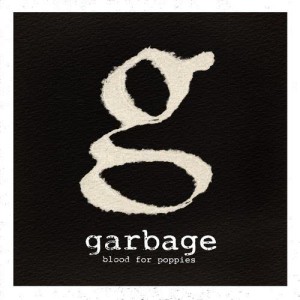 收聽Garbage的Blood For Poppies歌詞歌曲