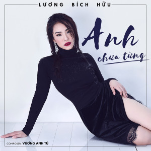 Album Anh Chưa Từng (Short Version) oleh LUONG BICH HUU