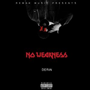 Listen to No Weakness song with lyrics from Derin