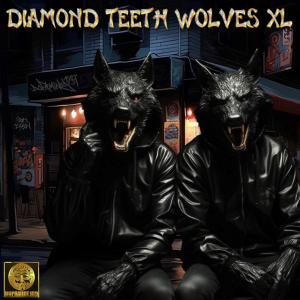 收聽Dopamine189的Diamond Teeth Wolves XL (Explicit)歌詞歌曲