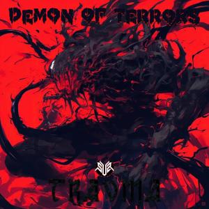 ดาวน์โหลดและฟังเพลง Demon of Terrors พร้อมเนื้อเพลงจาก Travma