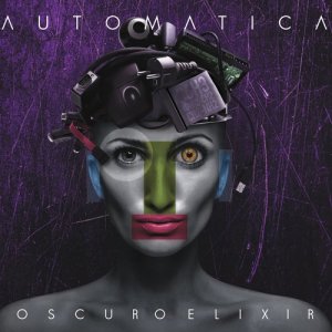 อัลบัม Oscuro Elixir ศิลปิน Automática