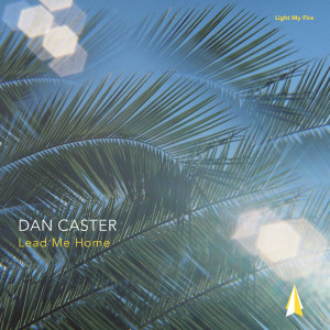 Album Lead Me Home from Dan Caster