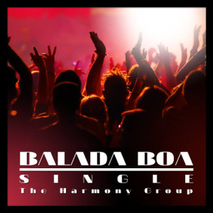 ดาวน์โหลดและฟังเพลง Balada Boa พร้อมเนื้อเพลงจาก The Harmony Group