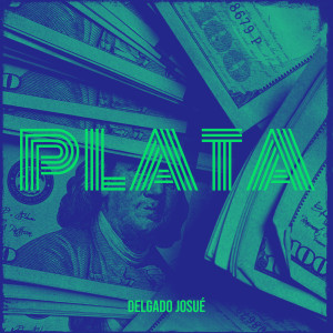 Listen to Plata song with lyrics from Delgado Josué