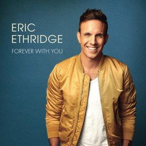 Eric Ethridge的專輯Forever With You