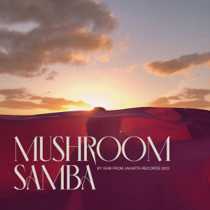 Mushroom Samba