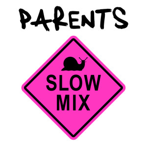 Parents (Slow Mix)