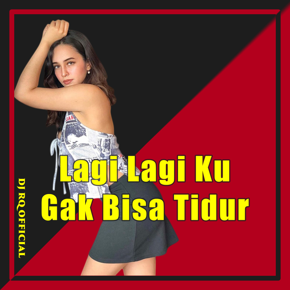 Lagi Lagi Ku Gak Bisa Tidur