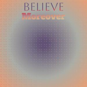 Believe Moreover dari Various