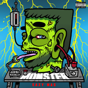 收聽Eazy Mac的Monster (Explicit)歌詞歌曲