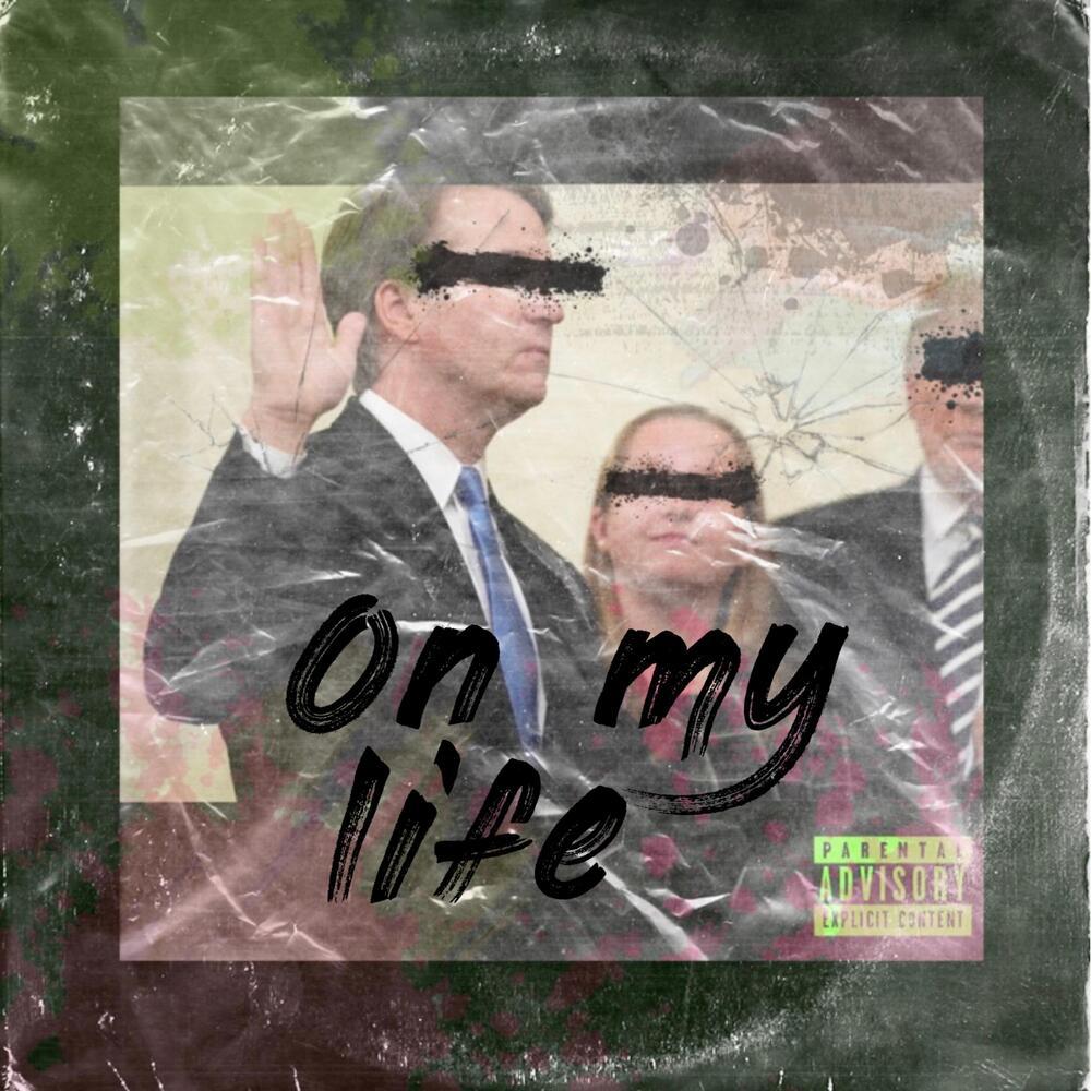 On My Life (Explicit)