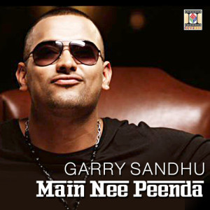 ดาวน์โหลดและฟังเพลง Main Nee Peenda พร้อมเนื้อเพลงจาก Garry Sandhu