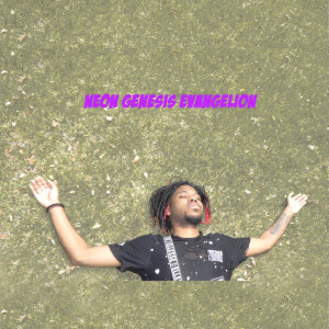 Dengarkan Neon Genesis Evangelion lagu dari SkinnyNigga dengan lirik