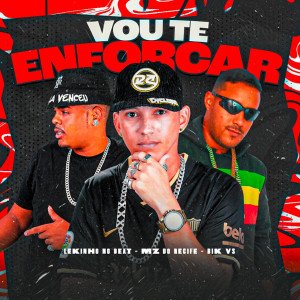Lekinho no Beat的專輯Vou Te Enforcar (Explicit)