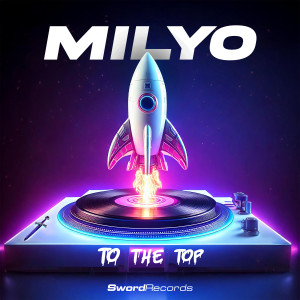 收聽Milyo的To The Top歌詞歌曲