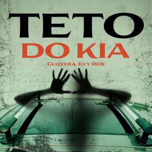 收聽Guizeera的Teto Do Kia (Explicit)歌詞歌曲