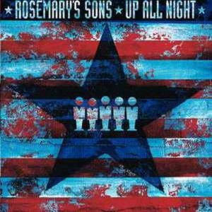ดาวน์โหลดและฟังเพลง Up All Night พร้อมเนื้อเพลงจาก Rosemary's Sons