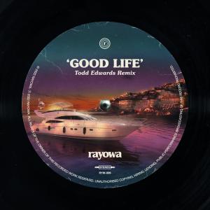 อัลบัม Good Life (Todd Edwards Remix) ศิลปิน Rayowa