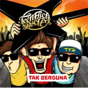 Album Tak Berguna (Explicit) from Teenflickrocker