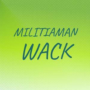 Militiaman Wack dari Various