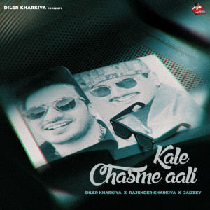 Listen to Kale Chasme Aali song with lyrics from Diler Kharkiya
