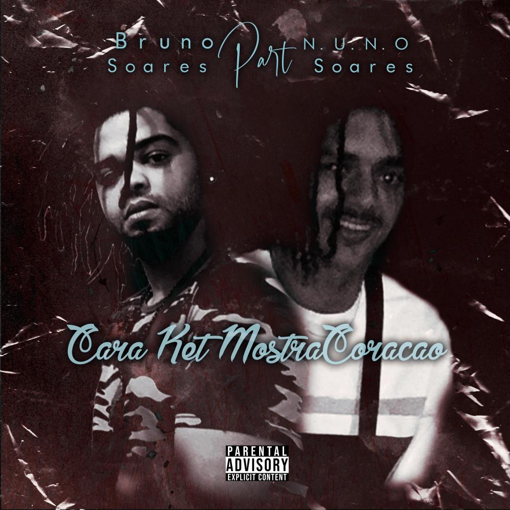 Cara ket mostra coracao (feat. Nuno Soares) (Explicit)