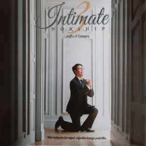 Intimate Worship 3 dari Jeffry S Tjandra