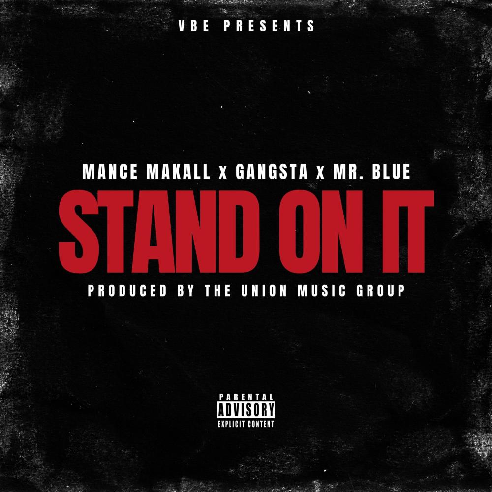 Stand On It (feat. Gangsta & Mr. Blue|Explicit)