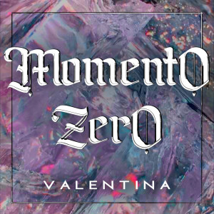 Momento Zero dari Valentina