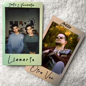 收聽Inti y Vicente的Llamarte (Otra Vez)歌詞歌曲