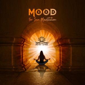Album Mood for Zen Meditation (Healing Vibe, Daily Yoga Practice Music Background) from Meditation Music Zone