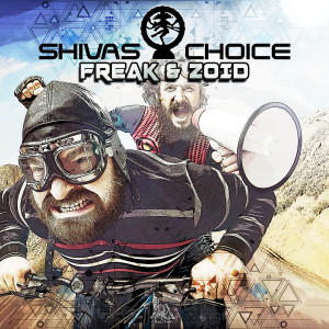 收听Shivas Choice的Freak & Zoid (Polyplex Mix)歌词歌曲