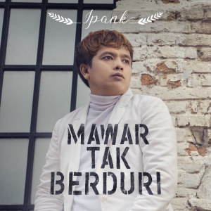 收聽Ipank的Mawar Tak Berduri歌詞歌曲