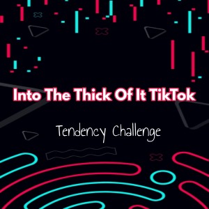 Album Into The Thick Of It TikTok Challenge oleh Tendency Challenge