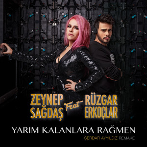 Listen to Yarım Kalanlara Rağmen (Serdar Ayyıldız Remake) song with lyrics from Zeynep Sağdaş