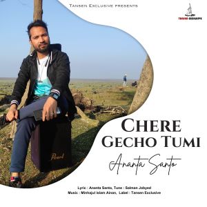 Listen to Chere Gecho Tumi song with lyrics from Ananta Santo