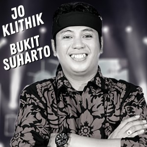 Listen to Bukit Suharto song with lyrics from Jo Klithik