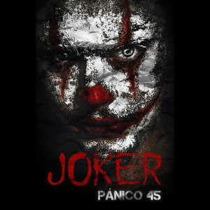 Dengarkan Joker (Explicit) lagu dari Pánico 45 dengan lirik