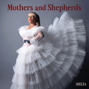 Sheléa的專輯Mothers And Shepherds